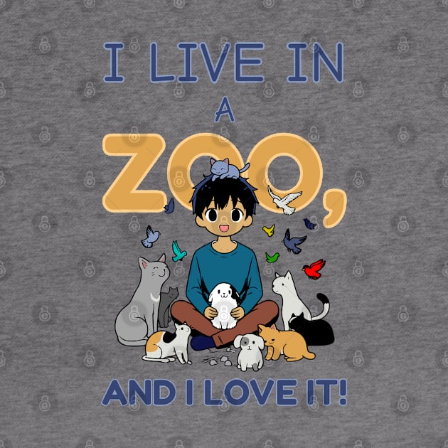 I Live In A Zoo And I Love It by AfricanAetherZa